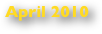 April 2010